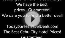 Best Hotels in Cebu City Philippines|Best Hotel Prices