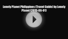 Download Lonely Planet Philippines (Travel Guide) by