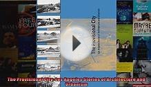 The Provisional City Los Angeles Stories of Architecture